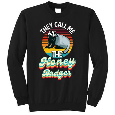 They Call Me The Honey Badger Sweatshirt