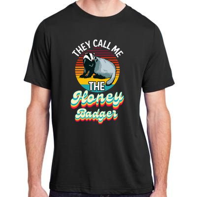 They Call Me The Honey Badger Adult ChromaSoft Performance T-Shirt