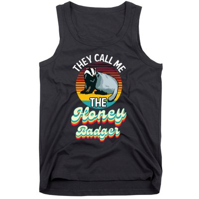 They Call Me The Honey Badger Tank Top