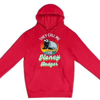 They Call Me The Honey Badger Premium Pullover Hoodie