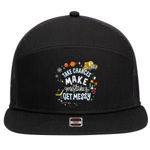 Take Chances Make Mistakes Get Messy For Women 7 Panel Mesh Trucker Snapback Hat