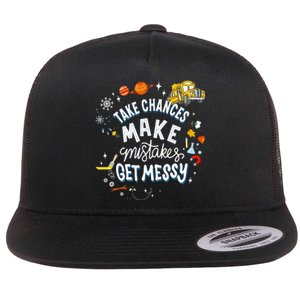 Take Chances Make Mistakes Get Messy For Women Flat Bill Trucker Hat