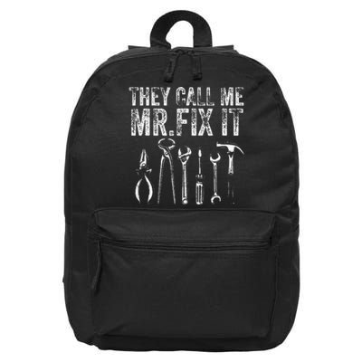 They Call Me Mr Fix It Funny Handyman Dad Repairman 16 in Basic Backpack