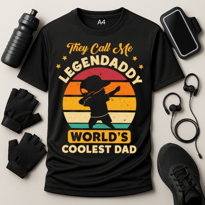 They Call Me Legendaddy Worlds Coolest Dad Dab Dance Meaningful Gift Cooling Performance Crew T-Shirt