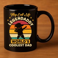 They Call Me Legendaddy Worlds Coolest Dad Dab Dance Meaningful Gift 11oz C Handle Ceramic Mug