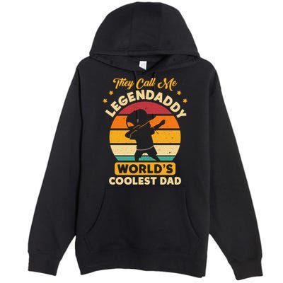 They Call Me Legendaddy Worlds Coolest Dad Dab Dance Meaningful Gift Premium Pullover Hoodie