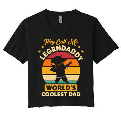 They Call Me Legendaddy Worlds Coolest Dad Dab Dance Meaningful Gift Crop Top