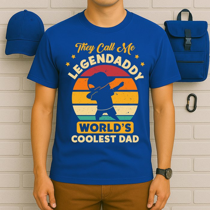 They Call Me Legendaddy Worlds Coolest Dad Dab Dance Meaningful Gift T-Shirt