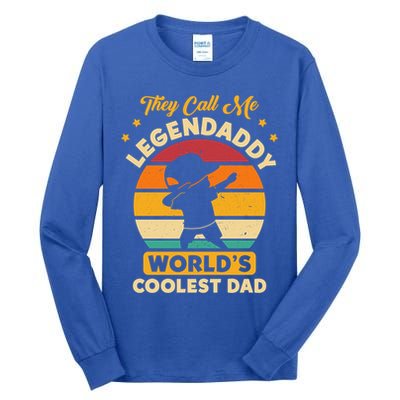 They Call Me Legendaddy Worlds Coolest Dad Dab Dance Meaningful Gift Tall Long Sleeve T-Shirt