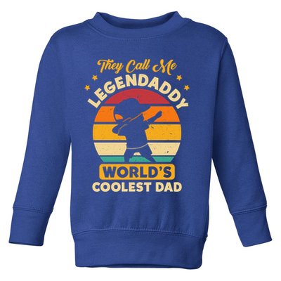 They Call Me Legendaddy Worlds Coolest Dad Dab Dance Meaningful Gift Toddler Sweatshirt