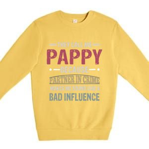 They Call Me Pappy Because Partner In Crime Makes Me Sound Gift Premium Crewneck Sweatshirt