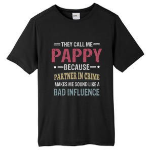 They Call Me Pappy Because Partner In Crime Makes Me Sound Gift Tall Fusion ChromaSoft Performance T-Shirt