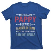 They Call Me Pappy Because Partner In Crime Makes Me Sound Gift T-Shirt