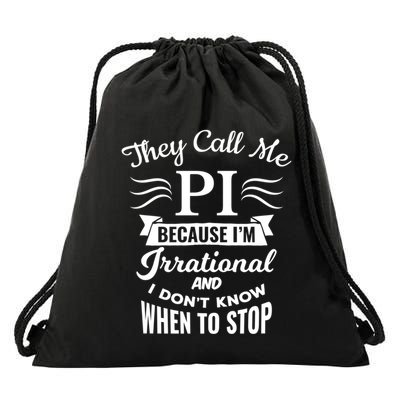 They Call Me Pi Symbol Pi Day Cute Funny Gift Drawstring Bag