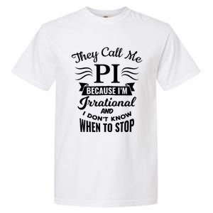 They Call Me Pi Symbol Pi Day Cute Funny Gift Garment-Dyed Heavyweight T-Shirt