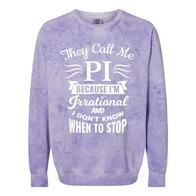 They Call Me Pi Symbol Gift Pi Day Cute Funny Gift Colorblast Crewneck Sweatshirt