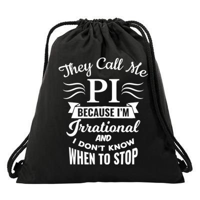 They Call Me Pi Symbol Gift Pi Day Cute Funny Gift Drawstring Bag