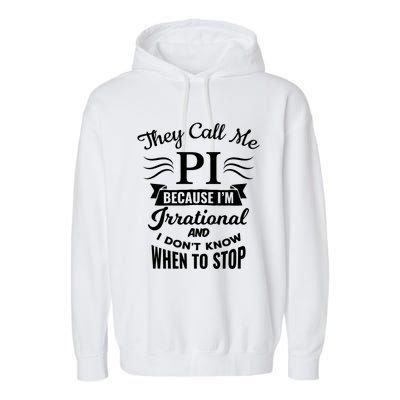 They Call Me Pi Symbol Gift Pi Day Cute Funny Gift Garment-Dyed Fleece Hoodie