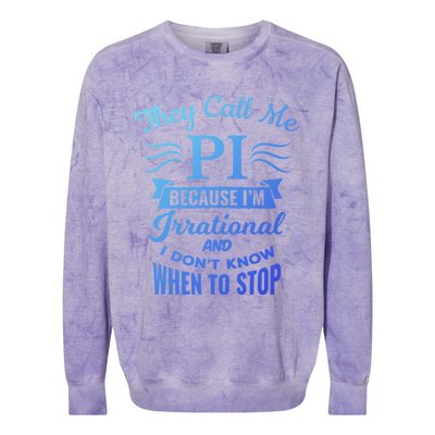 They Call Me Pi Symbol Pi Day Cute Funny Gift Colorblast Crewneck Sweatshirt