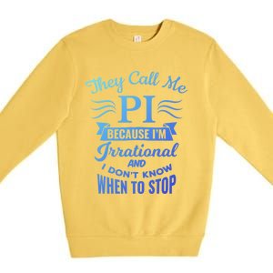 They Call Me Pi Symbol Pi Day Cute Funny Gift Premium Crewneck Sweatshirt