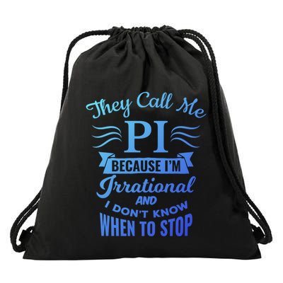 They Call Me Pi Symbol Pi Day Cute Funny Gift Drawstring Bag