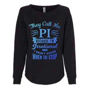 They Call Me Pi Symbol Pi Day Cute Funny Gift Womens California Wash Sweatshirt