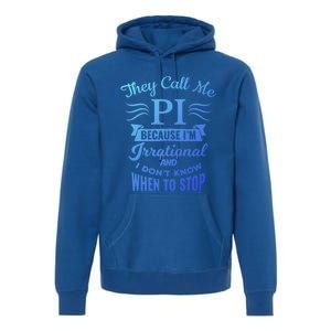 They Call Me Pi Symbol Pi Day Cute Funny Gift Premium Hoodie