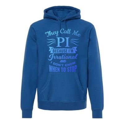 They Call Me Pi Symbol Pi Day Cute Funny Gift Premium Hoodie