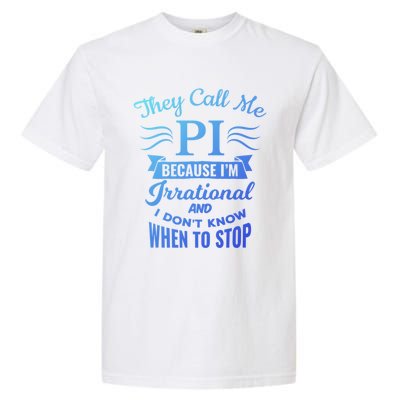 They Call Me Pi Symbol Pi Day Cute Funny Gift Garment-Dyed Heavyweight T-Shirt