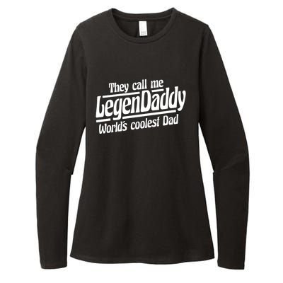 They Call Me Legendaddy Worlds Coolest Dad Gift Womens CVC Long Sleeve Shirt