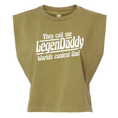 They Call Me Legendaddy Worlds Coolest Dad Gift Garment-Dyed Women's Muscle Tee