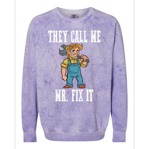 They Call Me Mr Fix It Cool Gift Colorblast Crewneck Sweatshirt