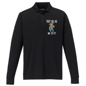 They Call Me Mr Fix It Cool Gift Performance Long Sleeve Polo