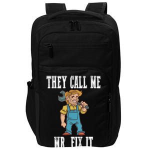 They Call Me Mr Fix It Cool Gift Impact Tech Backpack