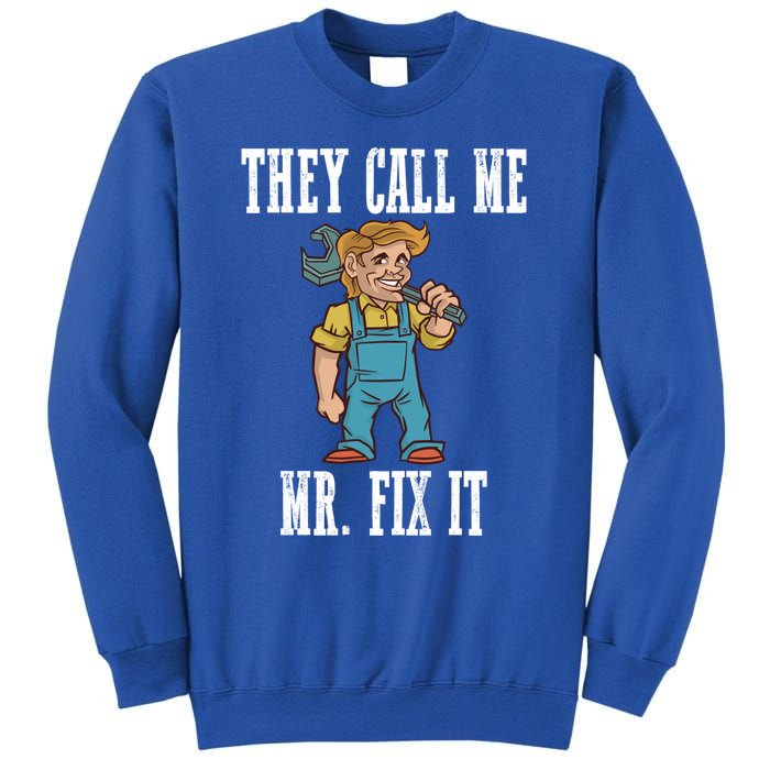 They Call Me Mr Fix It Cool Gift Sweatshirt