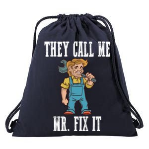 They Call Me Mr Fix It Cool Gift Drawstring Bag