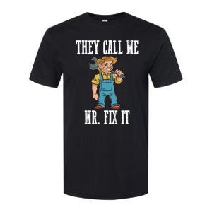 They Call Me Mr Fix It Cool Gift Softstyle CVC T-Shirt