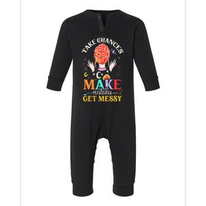 Take Chances Make Mistakes Get Messy Infant Fleece One Piece