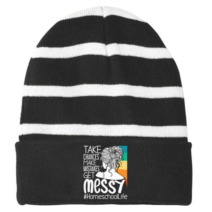 Take Chances Make Mistakes Get Messy Homeschool Life Mom Striped Beanie with Solid Band