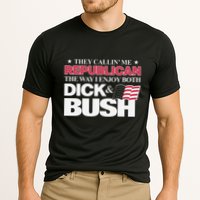They Callin’ Me Republican The Way I Enjoy Both Dick & Bush Cooling Performance Crew T-Shirt