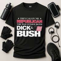 They Callin’ Me Republican The Way I Enjoy Both Dick & Bush Cooling Performance Crew T-Shirt