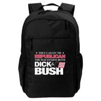 They Callin’ Me Republican The Way I Enjoy Both Dick & Bush Backpack