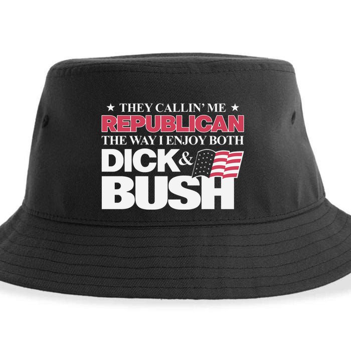 They Callin’ Me Republican The Way I Enjoy Both Dick & Bush Sustainable Bucket Hat