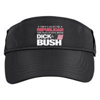 They Callin’ Me Republican The Way I Enjoy Both Dick & Bush Adult Drive Performance Visor