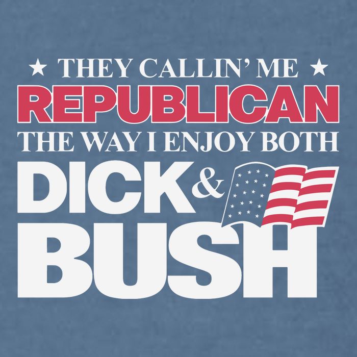 They Callin’ Me Republican The Way I Enjoy Both Dick & Bush Garment-Dyed Sweatshirt