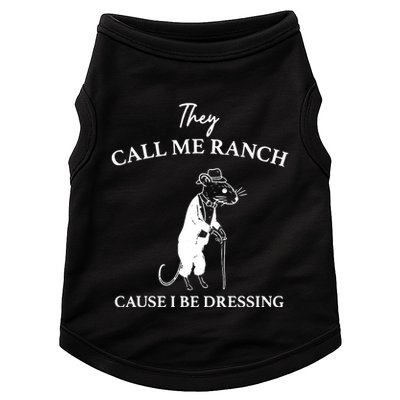 They Call Me Ranch Cause I Be Dressing Meme Doggie Tank