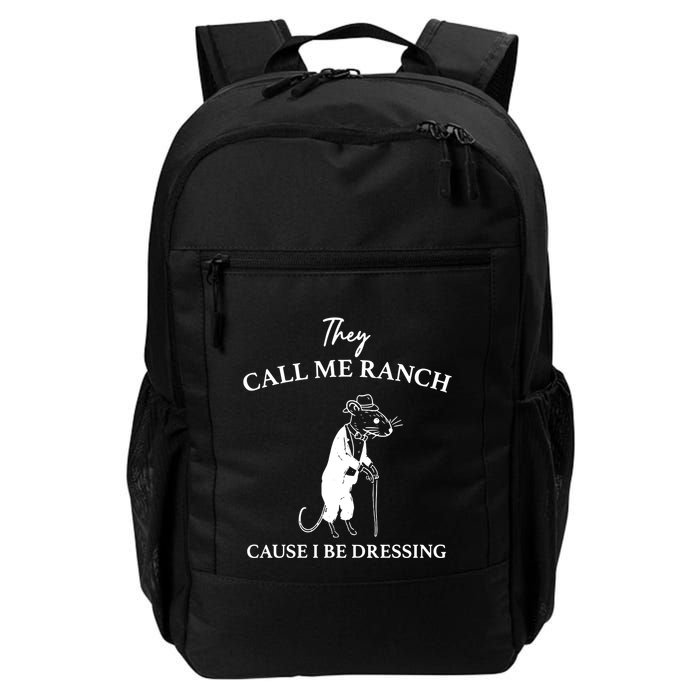 They Call Me Ranch Cause I Be Dressing Meme Backpack