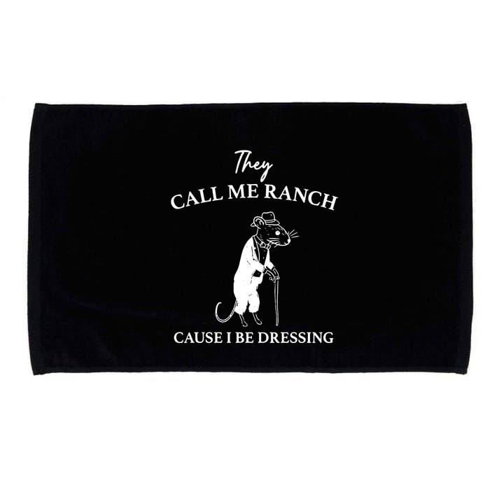 They Call Me Ranch Cause I Be Dressing Meme Microfiber Hand Towel