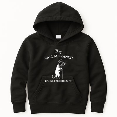 They Call Me Ranch Cause I Be Dressing Meme Kids Hoodie