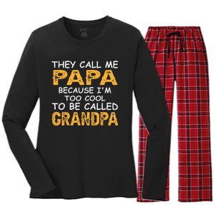 They Call Me Papa Because Im Too Cool To Be Grandpa Women's Long Sleeve Flannel Pajama Set 